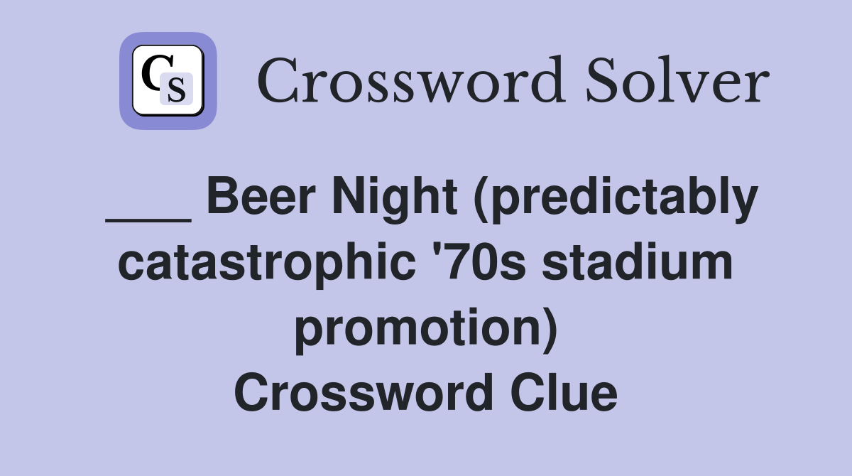 Beer Night (predictably catastrophic '70s stadium promotion